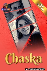 Chaska 2024 Atrangii Original Hindi Web Series Free Download Jalshamoviez