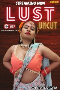 Lust 2024 ShowHit Original Hindi Web Series Free Download Jalshamoviez