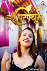 Perfume 2024 SolTalkies Original Hindi Web Series Free Download Jalshamoviez