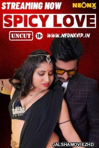 Spicy Love 2024 NeonX Original Hindi Web Series Free Download Jalshamoviez
